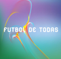 FÚTBOL DE TODAS